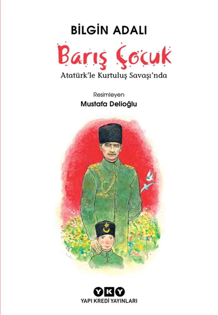 Barış Çocuk – Atatürk'le Kurtuluş Savaşı'nda