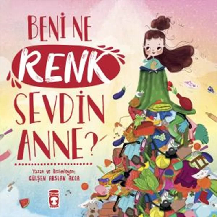 Beni Ne Renk Sevdin Anne