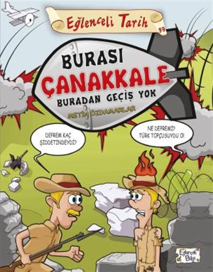 Burası Çanakkale Buradan Geçiş Yok - Eğlenceli Tarih