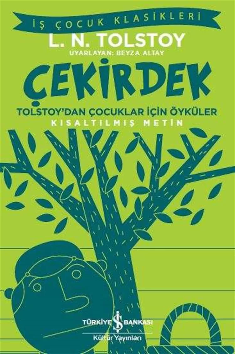 Çekirdek – Tolstoy'dan Çocuklar için Öyküler Kısaltılmış Metin