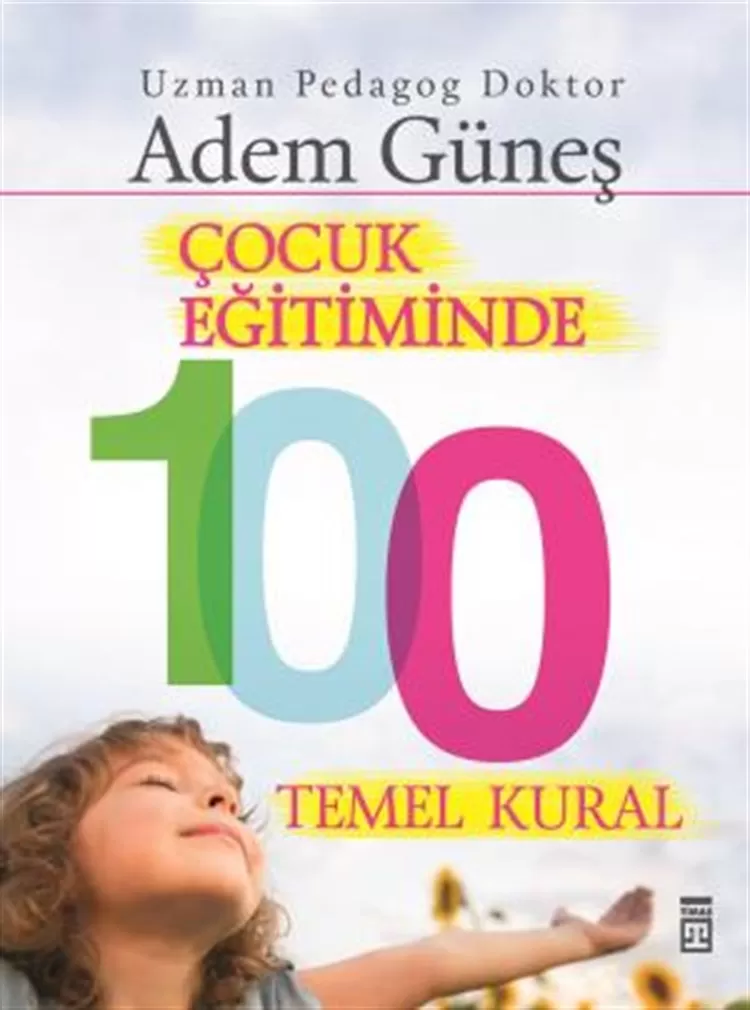 Çocuk Eğitiminde 100 Temel Kural