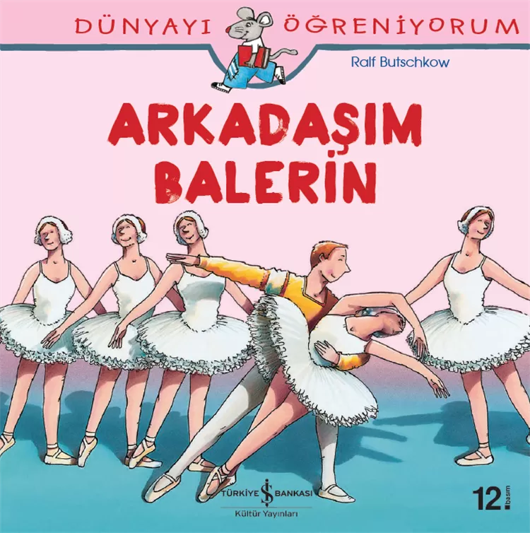 Dünyayı Öğreniyorum – Arkadaşım Balerin