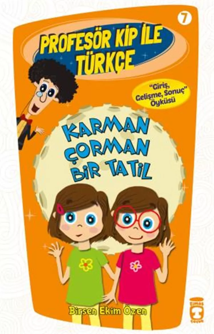 Karman Çorman Bir Tatil - Giriş, Gelişme, Sonuç