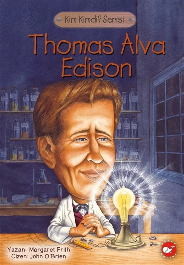 Thomas Alva Edison Kimdi?