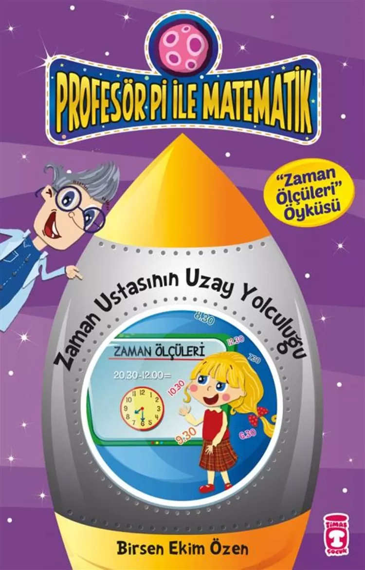 Zaman Ustasının Uzay Yolculuğu - Zaman Ölçüleri Öyküsü